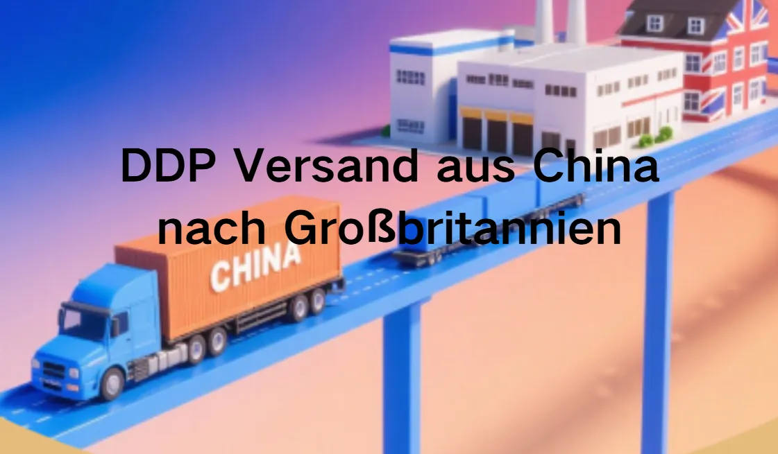 DDP Versand aus China nach Großbritannien